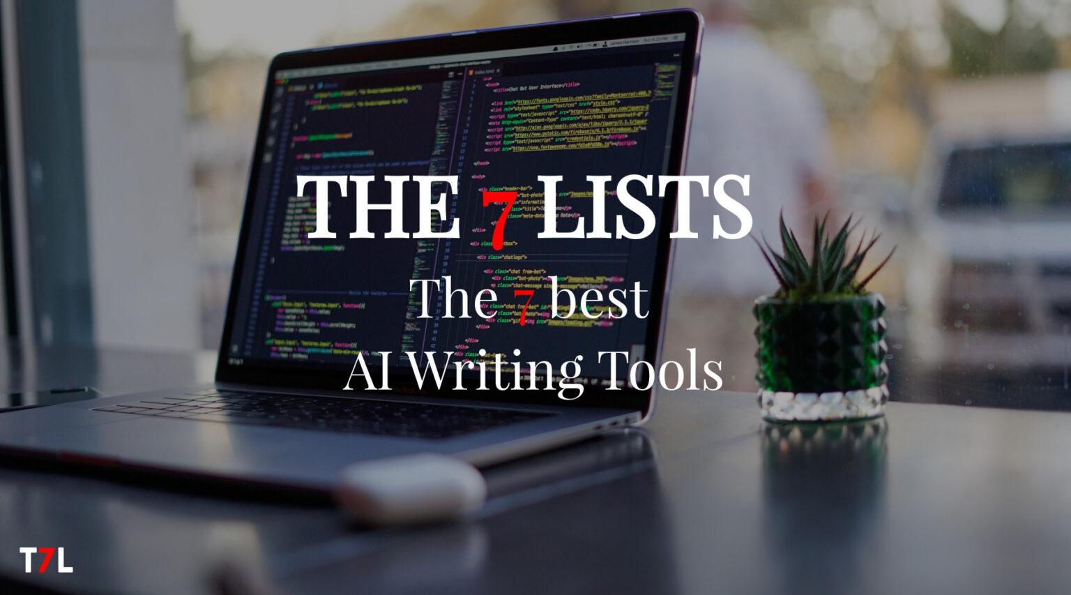 7 Of The Best AI Writing Tools The 7 Lists