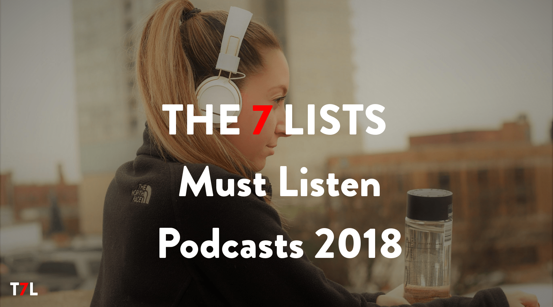 THE 7 LISTS_Podcasts