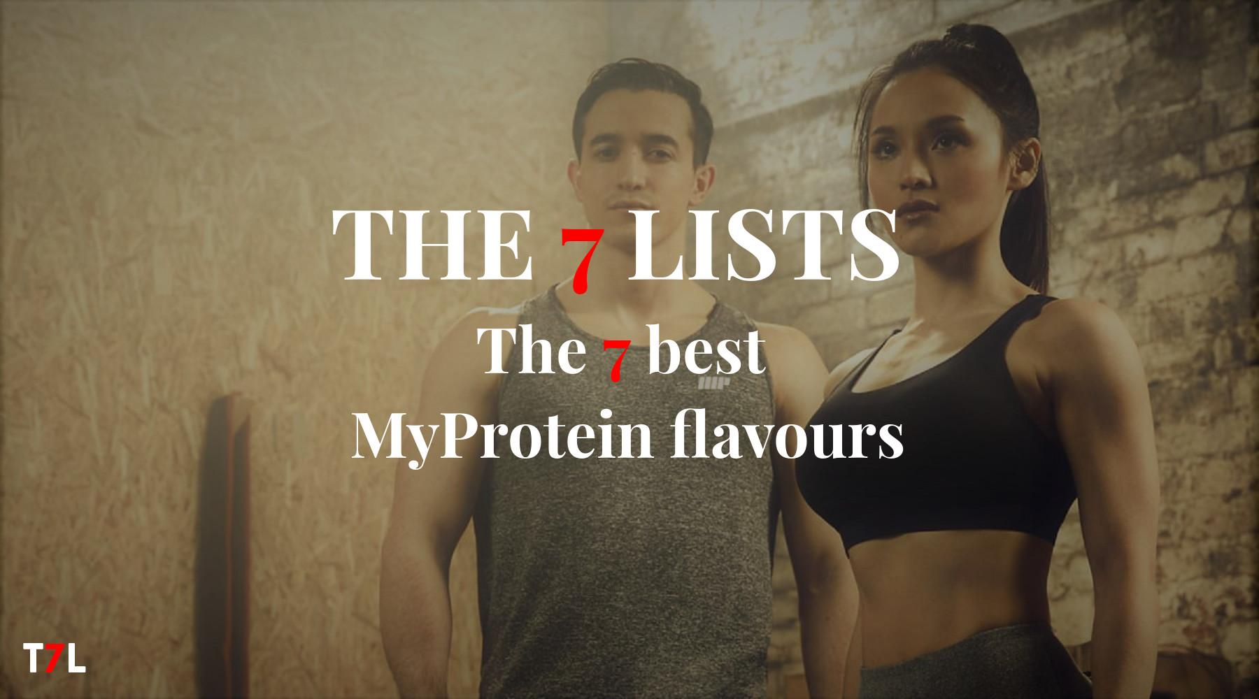 T7L_7 Best MyProtein Flavours