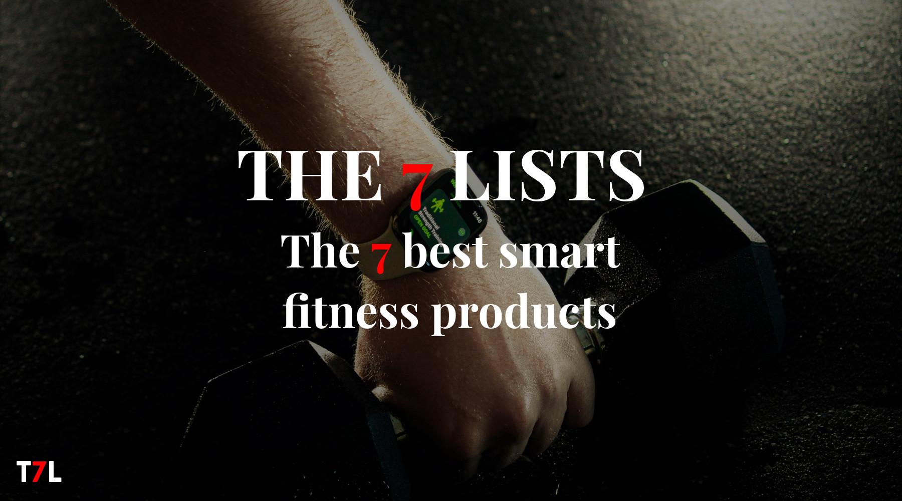 7 best smart fitness products