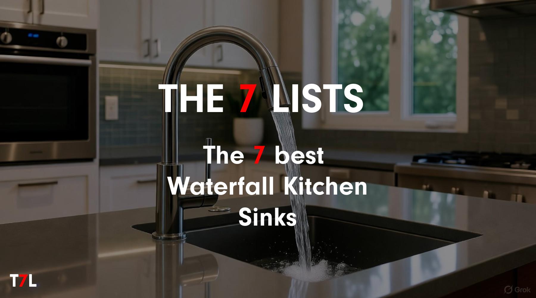 The 7 best Waterfall Kitchen Sinks