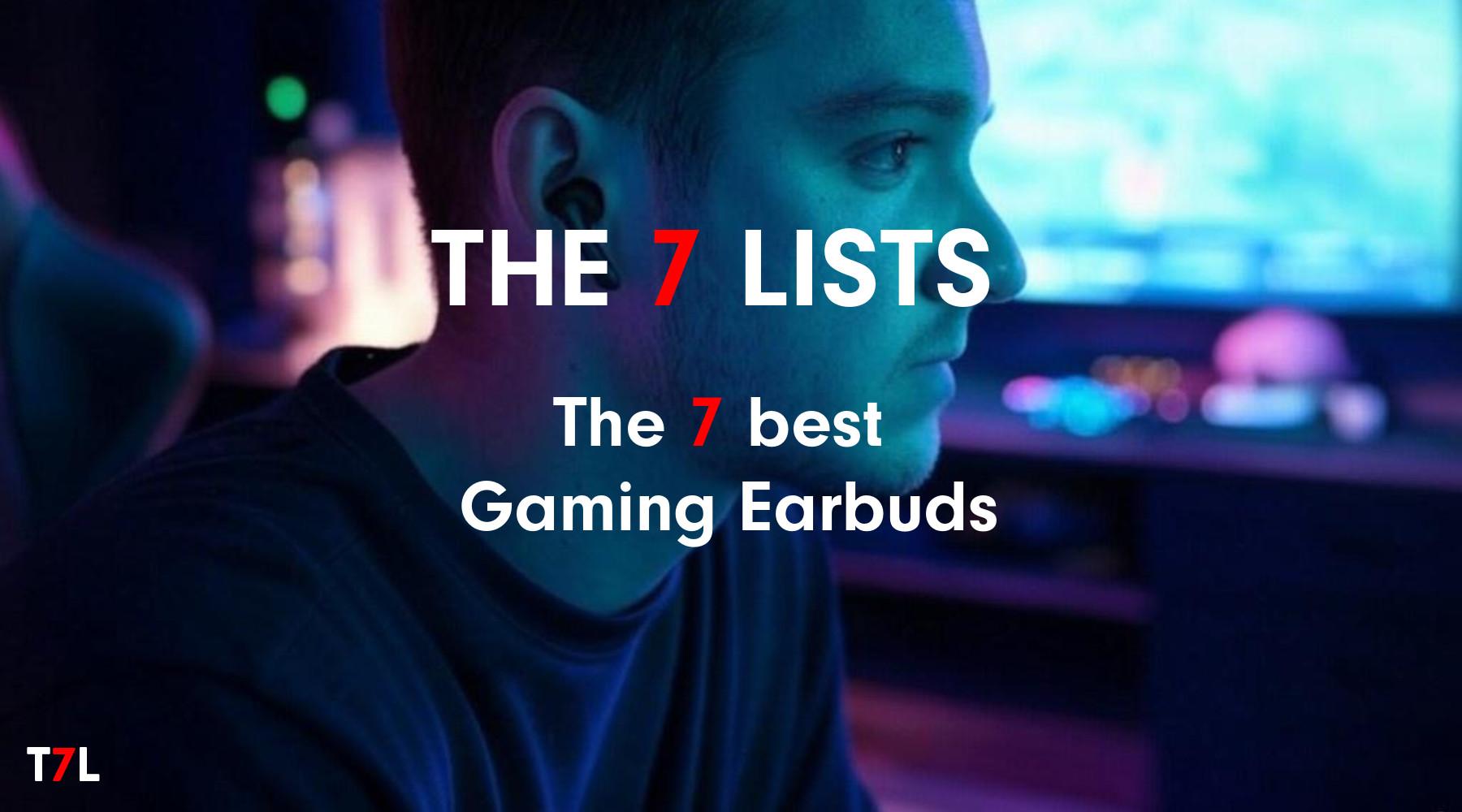 The 7 best Gaming Earbuds