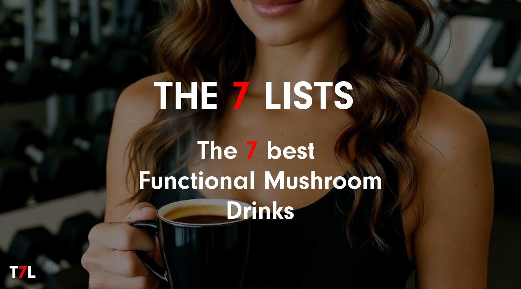The 7 best Functional Mushroom Drinks