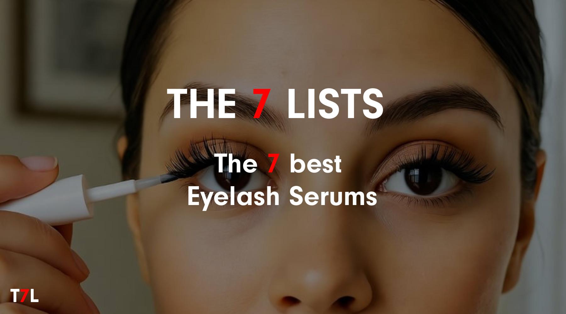 The 7 best Lash Serums