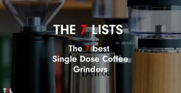 The 7 best Single Dose Coffee Grinders