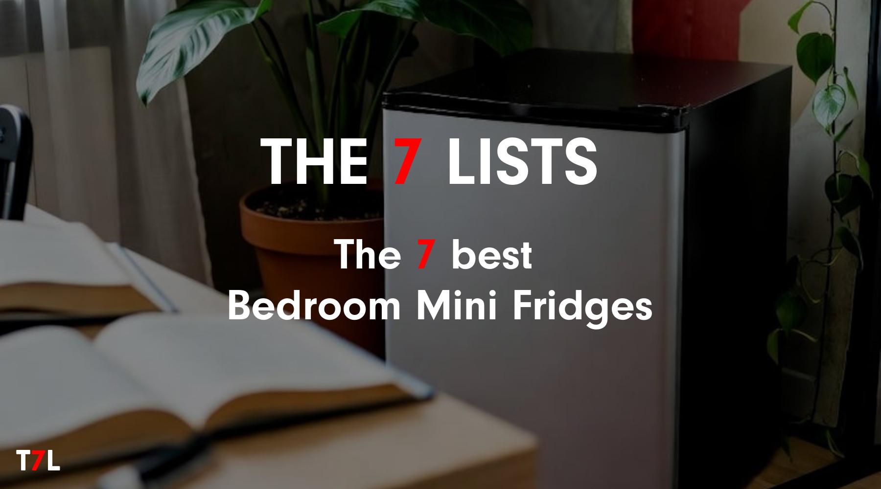 The 7 best Bedroom Mini Fridges