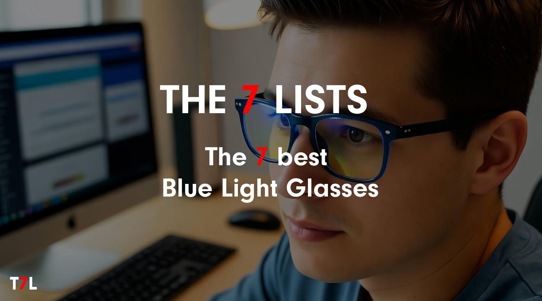 The 7 best Blue Light Glasses